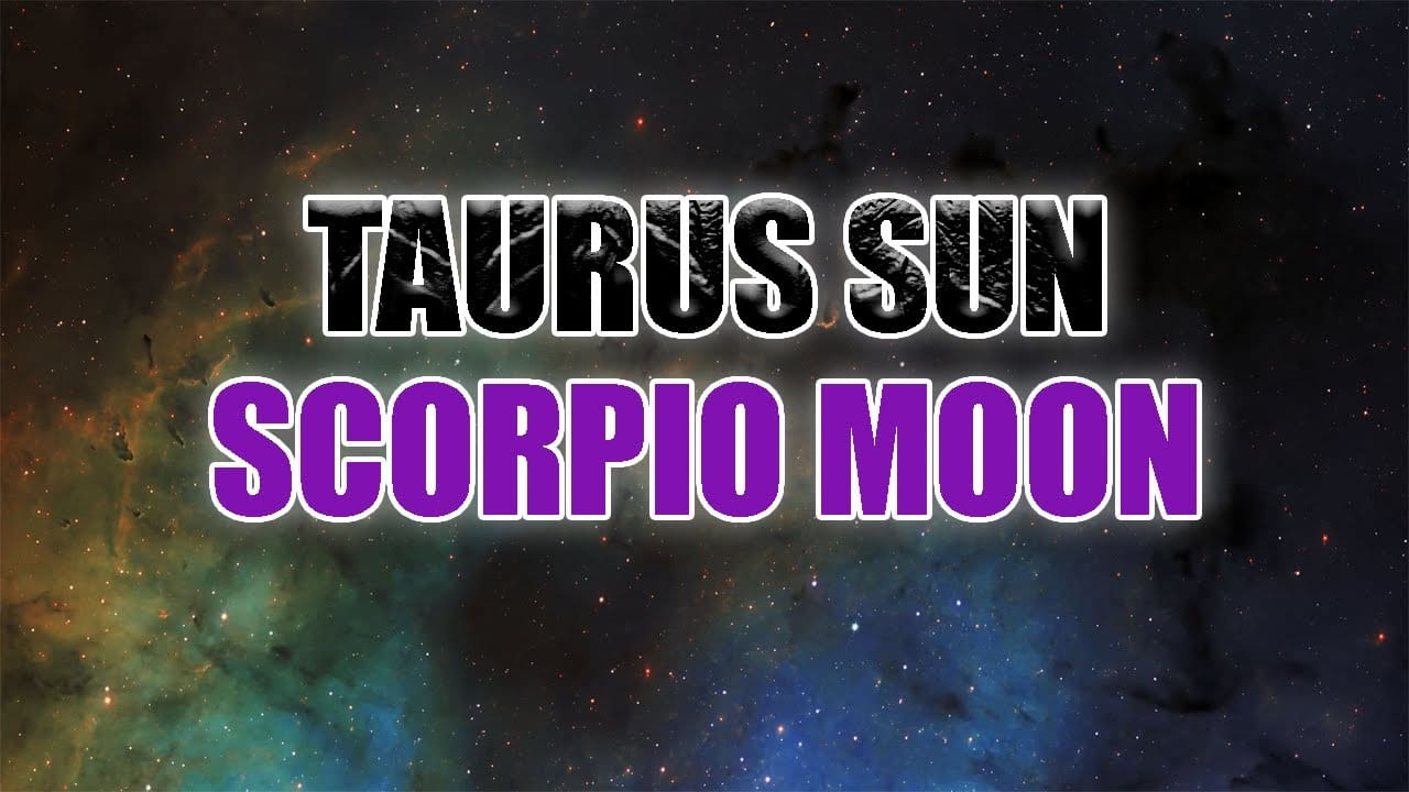 taurus sun scorpio moon