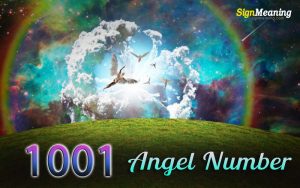 ANGEL NUMBER 1001 – Meaning and Symbolism - Sign Meaning