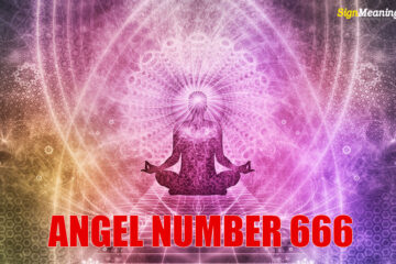 ANGEL NUMBER 666 – Meaning and Symbolism