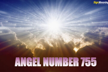 ANGEL NUMBER 755 – Meaning and Symbolism