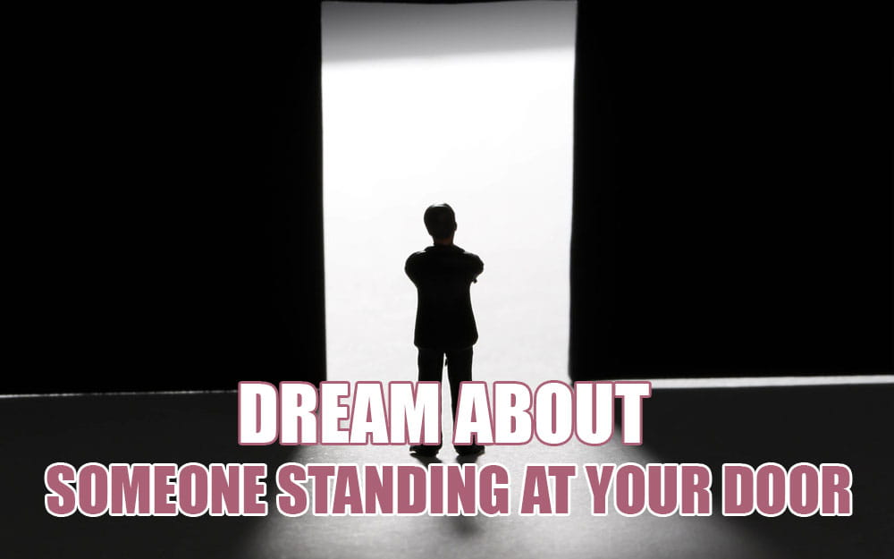 dream about someone standing at your door