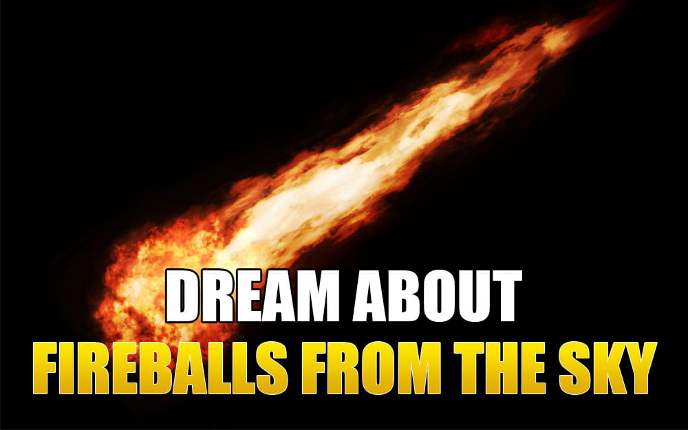 dream about fireballs from the sky