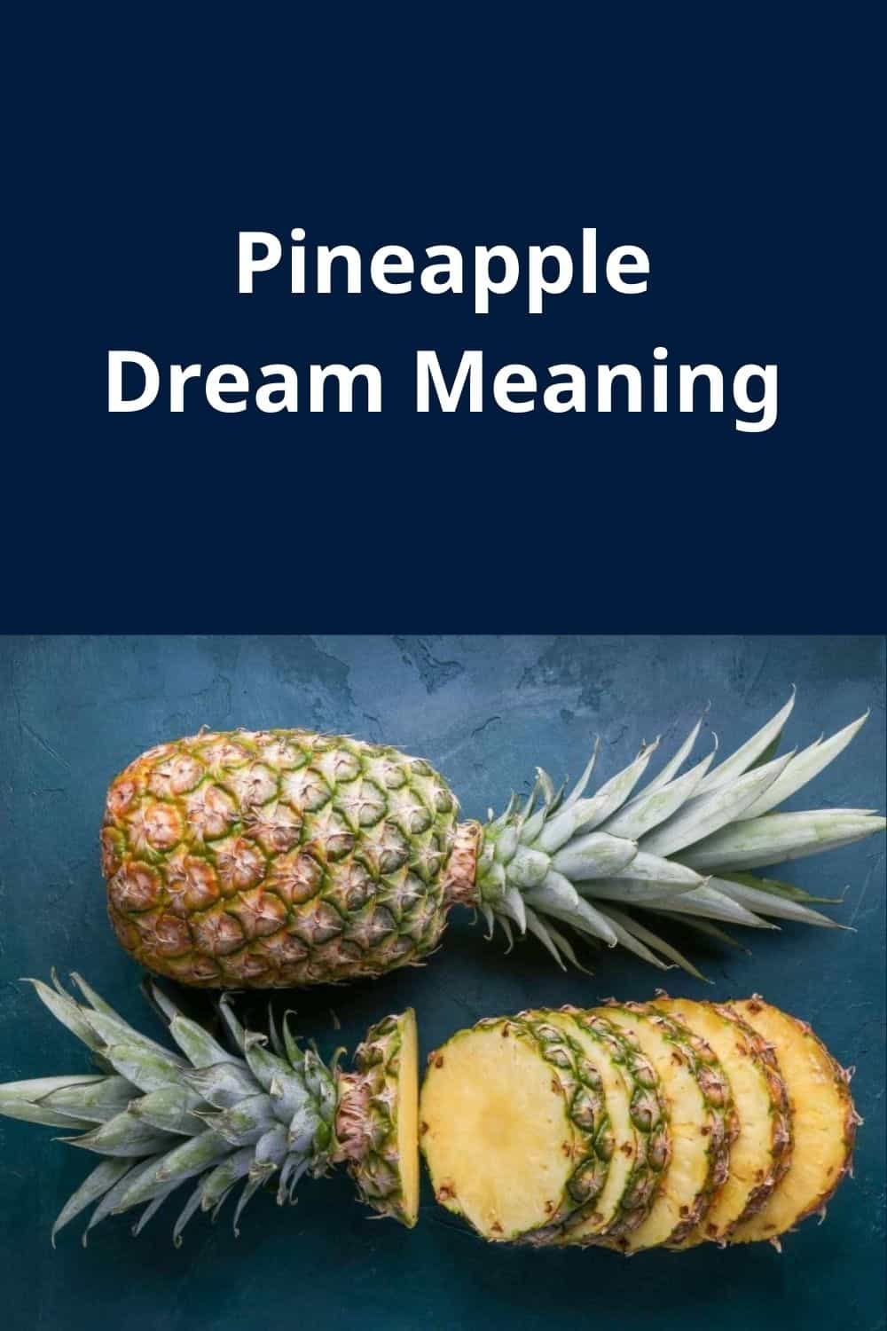 Pineapple Dream Meaning