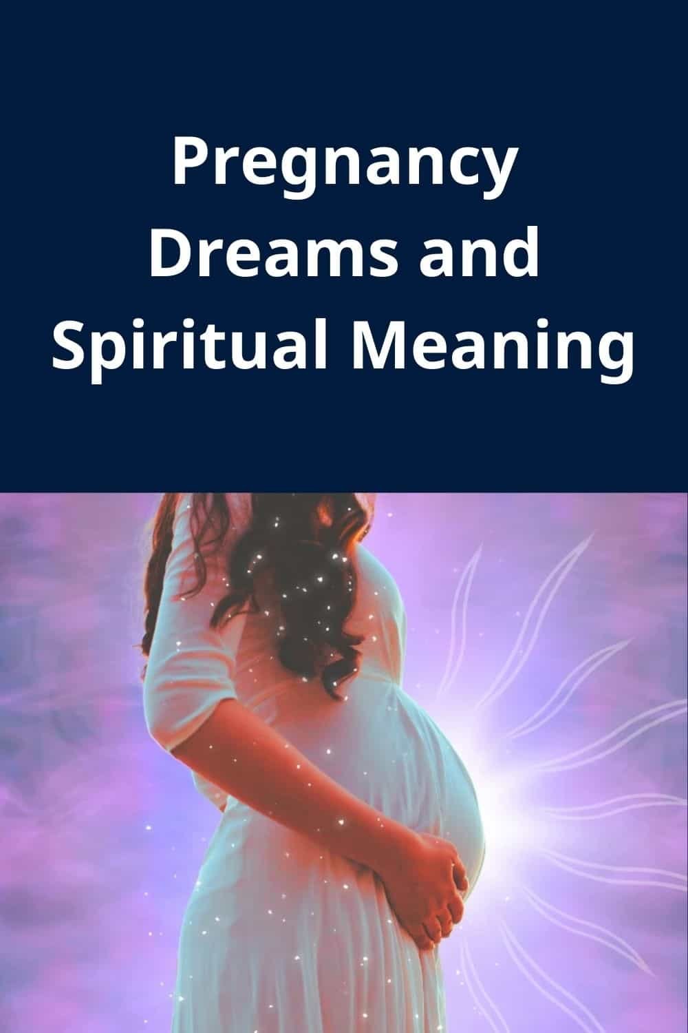 Pregnancy Dreams and Spiritual Meaning