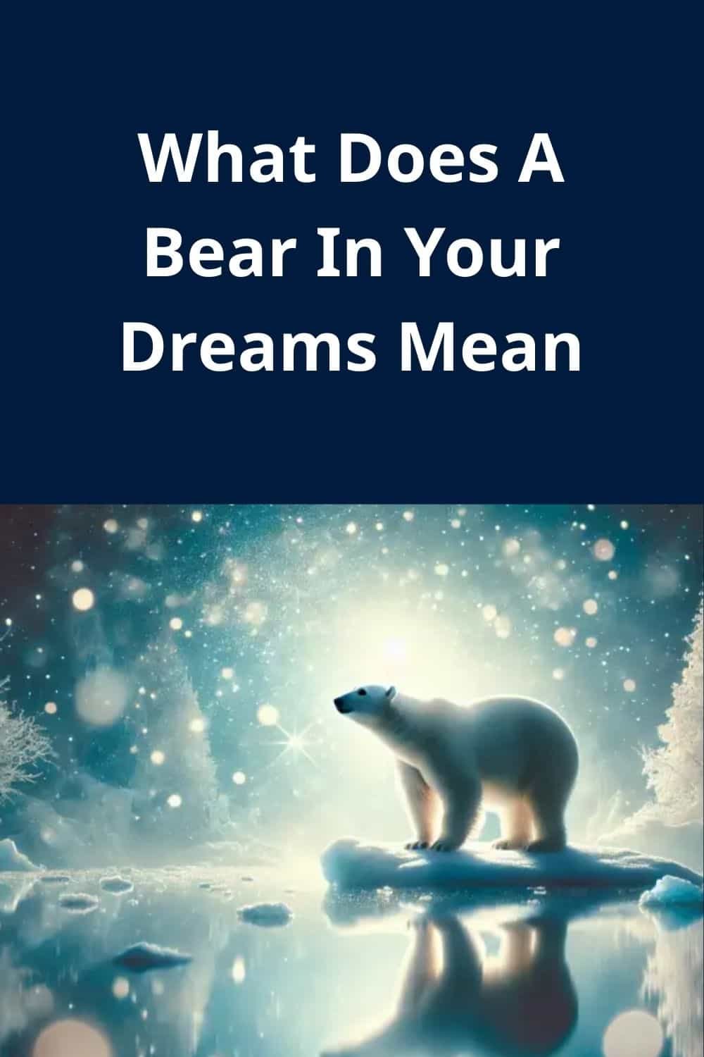 What Does A Bear In Your Dreams Mean