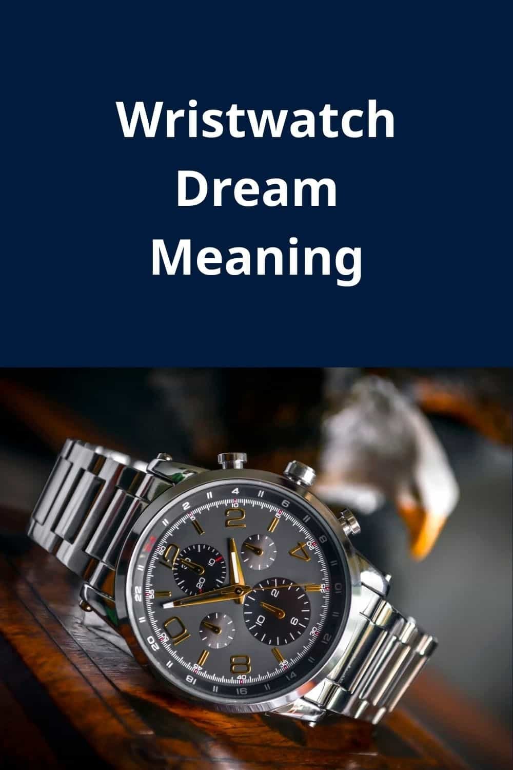 Wristwatch Dream Meaning