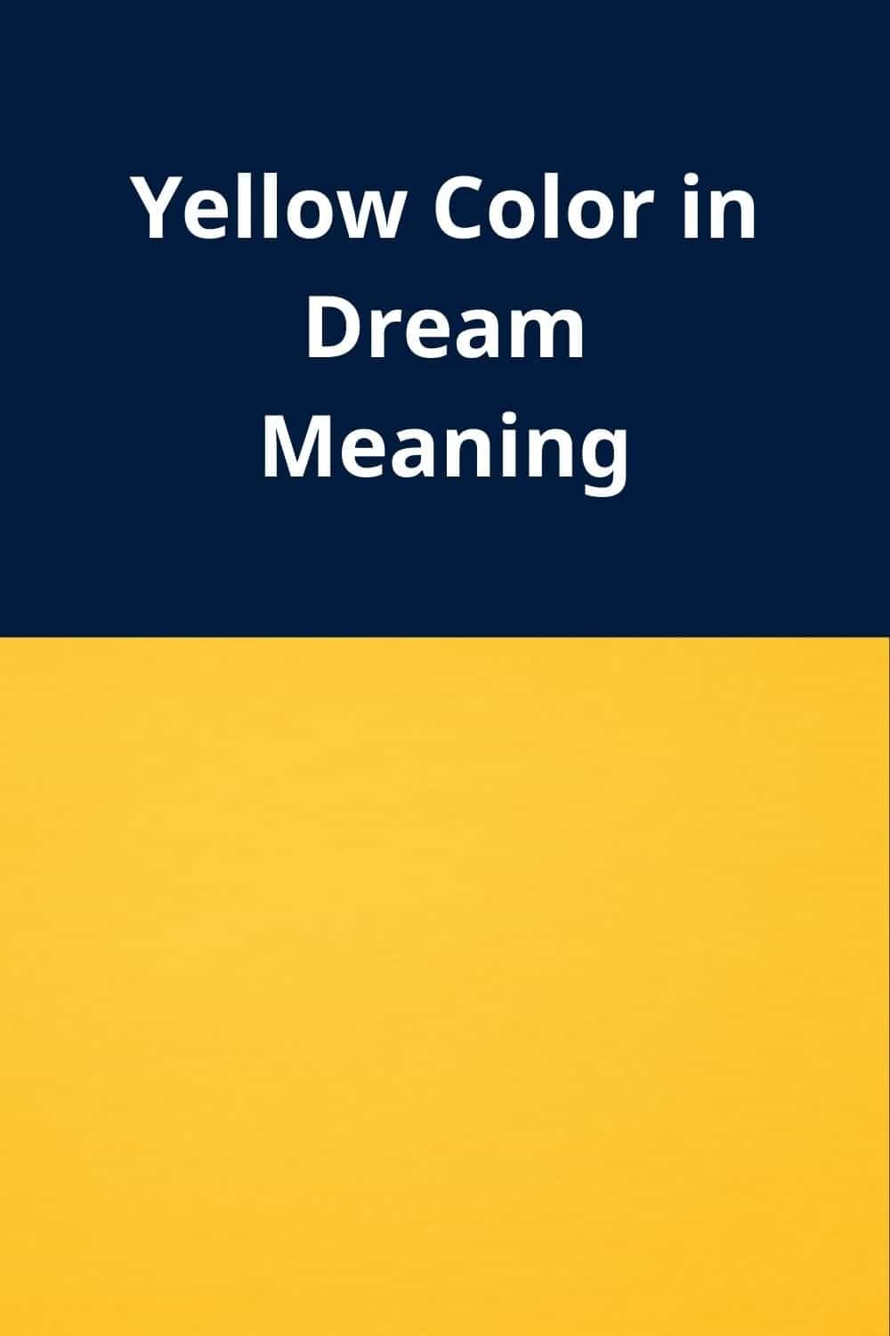 Yellow Color in Dream Meaning